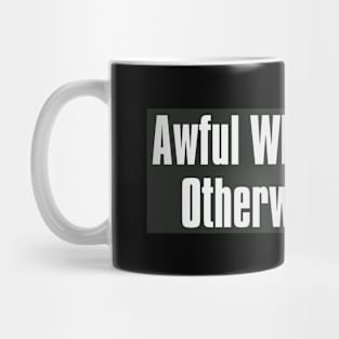 Awful when hungry, otherwise Mug